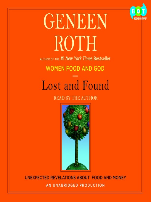 Détails du titre pour Lost and Found par Geneen Roth - Disponible